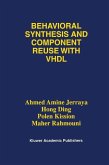Behavioral Synthesis and Component Reuse with VHDL (eBook, PDF)