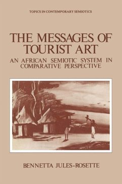 The Messages of Tourist Art (eBook, PDF) - Jules-Rosette, Bennetta