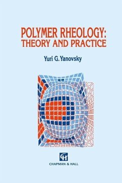 Polymer Rheology: Theory and Practice (eBook, PDF) - Yanovsky, Y. G.