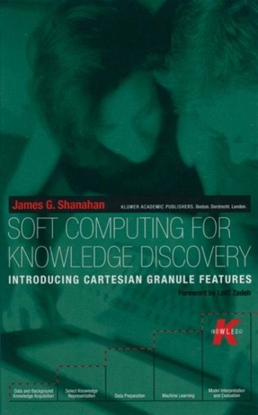 Soft Computing for Knowledge Discovery (eBook, PDF) Soft Computing for Knowledge Discovery (eBook, PDF)