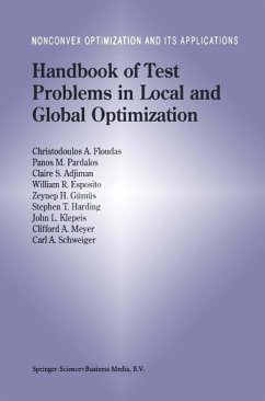 Handbook of Test Problems in Local and Global Optimization (eBook, PDF) - Floudas, Christodoulos A.; Pardalos, Panos M.; Adjiman, Claire; Esposito, William R.; Gümüs, Zeynep H.; Harding, Stephen T.; Klepeis, John L.; Meyer, Clifford A.; Schweiger, Carl A.