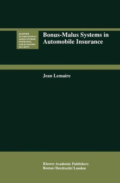 Bonus-Malus Systems in Automobile Insurance (eBook, PDF) Bonus-Malus Systems in Automobile Insurance (eBook, PDF)