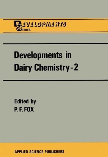 Developments in Dairy Chemistry-2 (eBook, PDF) Developments in Dairy Chemistry-2 (eBook, PDF)