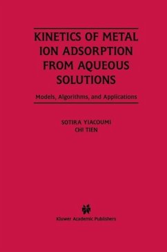 Kinetics of Metal Ion Adsorption from Aqueous Solutions (eBook, PDF) - Yiacoumi, Sotira; Chi Tien