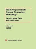 Field-Programmable Custom Computing Technology: Architectures, Tools, and Applications (eBook, PDF)