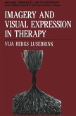 Imagery and Visual Expression in Therapy (eBook, PDF)