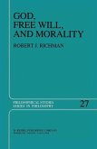God, Free Will, and Morality (eBook, PDF)
