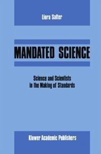 Mandated Science: Science and Scientists in the Making of Standards (eBook, PDF) - Salter, L.; Leiss, W.; Levy, Edwin