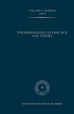 Phenomenology in Practice and Theory (eBook, PDF) Phenomenology in Practice and Theory (eBook, PDF)