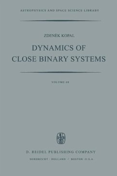 Dynamics of Close Binary Systems (eBook, PDF) - Kopal, Zdenek