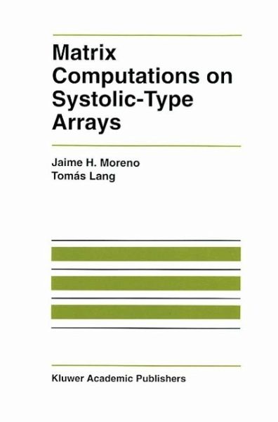 Matrix Computations on Systolic-Type Arrays (eBook, PDF) Matrix Computations on Systolic-Type Arrays (eBook, PDF)