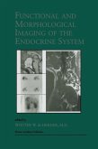 Functional and Morphological Imaging of the Endocrine System (eBook, PDF)