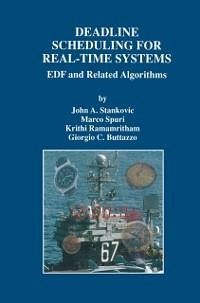 Deadline Scheduling for Real-Time Systems (eBook, PDF) - Stankovic, John A.; Spuri, Marco; Ramamritham, Krithi; Buttazzo, Giorgio C