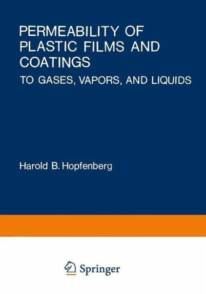 Permeability of Plastic Films and Coatings (eBook, PDF) Permeability of Plastic Films and Coatings (eBook, PDF)