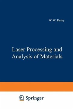 Laser Processing and Analysis of Materials (eBook, PDF) - Duley, Walter W.
