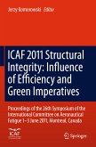 ICAF 2011 Structural Integrity: Influence of Efficiency and Green Imperatives (eBook, PDF)