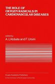 The Role of Oxygen Radicals in Cardiovascular Diseases (eBook, PDF)
