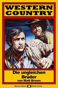 WESTERN COUNTRY 112: Die ungleichen Brüder (eBook, ePUB) - Brown, Matt