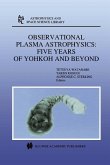 Observational Plasma Astrophysics: Five Years of Yohkoh and Beyond (eBook, PDF)