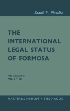 The International Legal Status of Formosa (eBook, PDF) - Morello, Frank P.; Sih, Paul K. T.