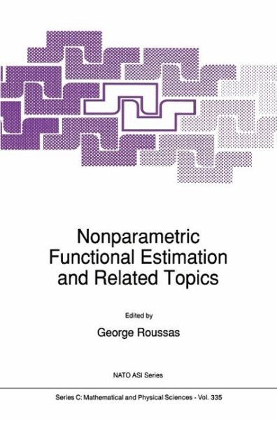 Nonparametric Functional Estimation and Related Topics (eBook, PDF) Nonparametric Functional Estimation and Related Topics (eBook, PDF)