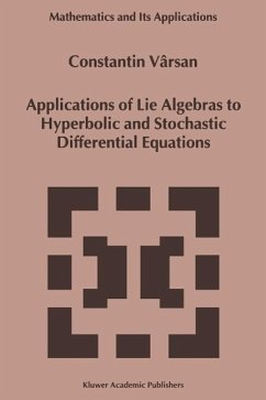 Applications of Lie Algebras to Hyperbolic and Stochastic Differential Equations (eBook, PDF) - Vârsan, Constantin