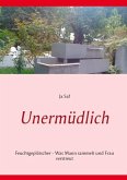 Unermüdlich (eBook, ePUB)