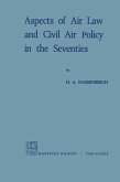 Aspects of Air Law and Civil Air Policy in the Seventies (eBook, PDF)