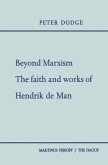 Beyond Marxism: The Faith and Works of Hendrik de Man (eBook, PDF)