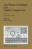 The Physics of Multiply and Highly Charged Ions (eBook, PDF)