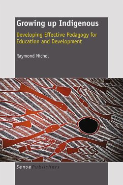 Growing up Indigenous: Developing Effective Pedagogy for Education and Development (eBook, PDF) - Nichol, R.M.