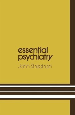 Essential Psychiatry (eBook, PDF) - Sheahan, John.