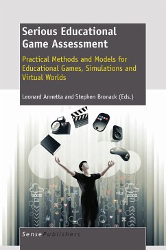 Serious Educational Game Assessment: Practical Methods and Models for Educational Games, Simulations and Virtual Worlds (eBook, PDF)