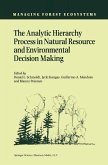 The Analytic Hierarchy Process in Natural Resource and Environmental Decision Making (eBook, PDF)