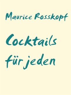 Cocktails für jeden (eBook, ePUB) - Rosskopf, Maurice