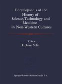 Encyclopaedia of the History of Science, Technology, and Medicine in Non-Westen Cultures (eBook, PDF)