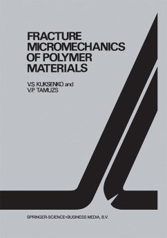 Fracture micromechanics of polymer materials (eBook, PDF) - Kuksenko, V. S.; Tamusz, Vitauts P.