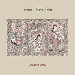 Everything Sacred (Lp+Mp3) - Yorkston/Thorne/Khan