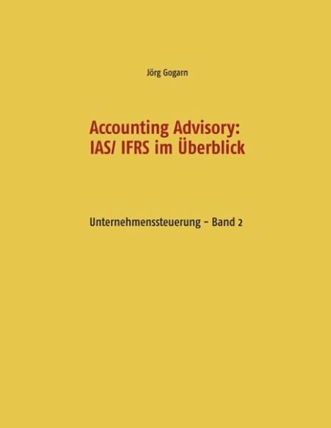 Accounting Advisory: IAS/ IFRS im Überblick (eBook, ePUB)