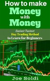 How to make Money with Money (eBook, ePUB) How to make Money with Money (eBook, ePUB)