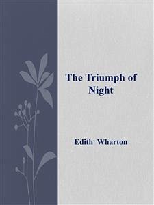 The Triumph of Night (eBook, ePUB) - Wharton, Edith