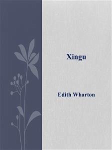 Xingu (eBook, ePUB) - Wharton, Edith