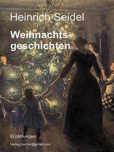 Weihnachtsgeschichten (eBook, ePUB) - Seidel, Heinrich