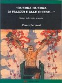 "Guerra Guerra ai Palazzi e alle Chiese..." (eBook, ePUB)