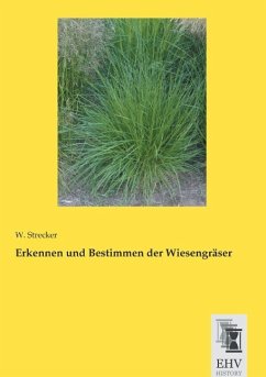 Erkennen und Bestimmen der Wiesengräser - Strecker, W.