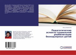 Pedagogicheskie aspekty social'noj reabilitacii beznadzornyh detej - Shayahmetova, Ajsulu
