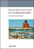 Le rivoluzioni arabe. La transizione mediterranea Le rivoluzioni arabe. La transizione mediterranea