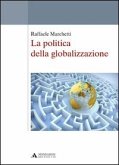 La politica della globalizzazione La politica della globalizzazione