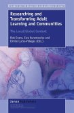 Researching and Transforming Adult Learning and Communities: The Local/Global Context
