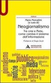 Neogiornalismo. Tra crisi e rete, come cambia il sistema dell'informazione Neogiornalismo. Tra crisi e rete, come cambia il sistema dell'informazione